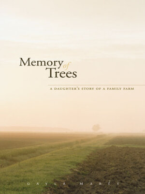 cover image of Memory of Trees: a Daughter's Story of a Family Farm
